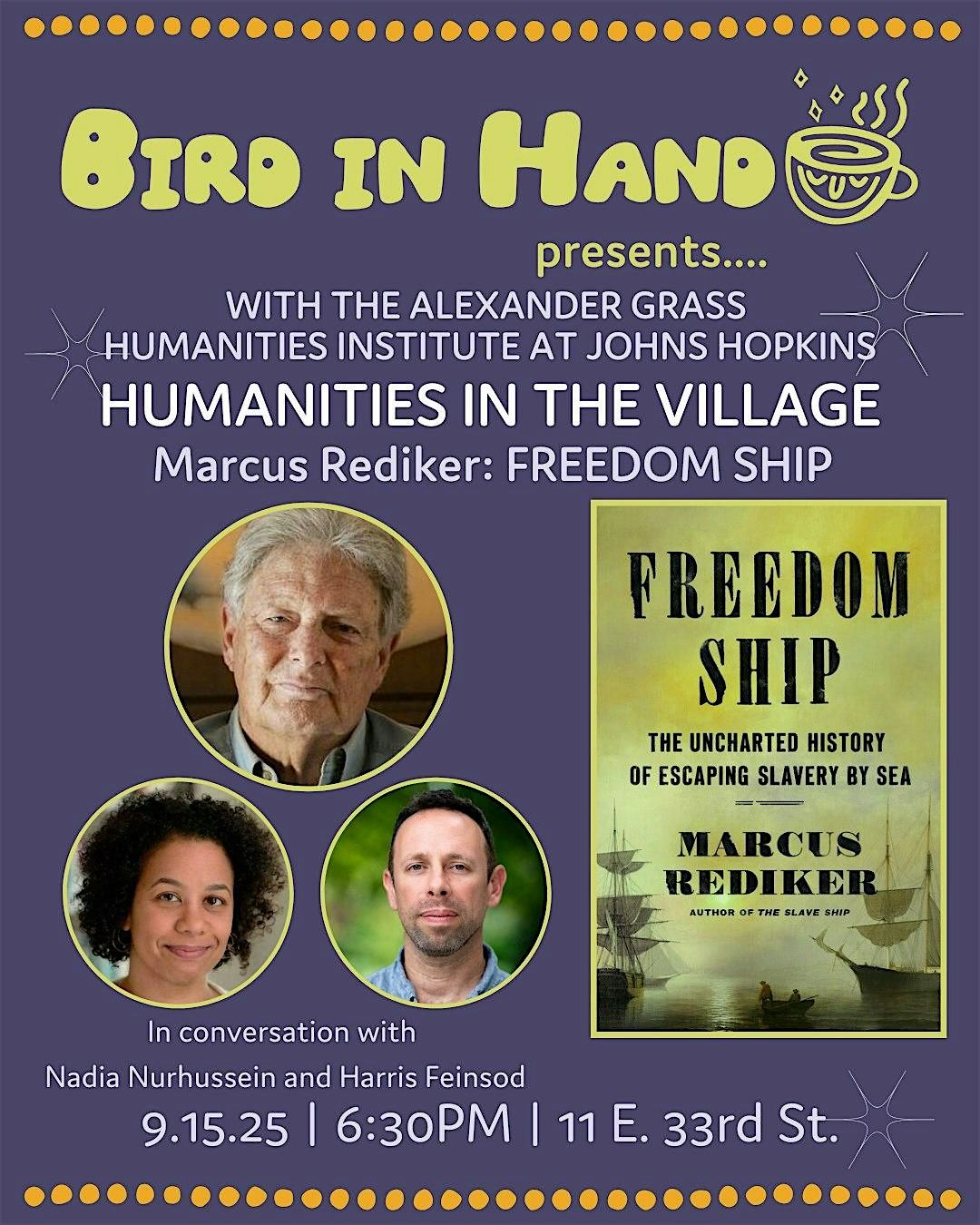Marcus Rediker (author of Freedom Ship: The Uncharted History of Escaping S, 15 September | Event in Baltimore