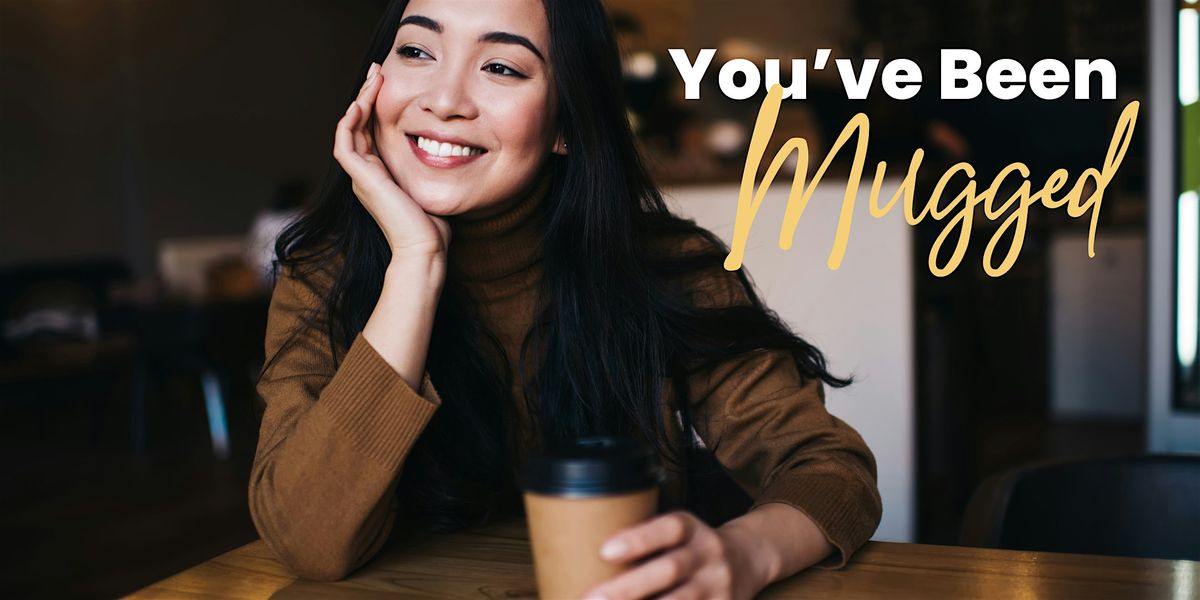 You’ve Been Mugged! Coffee & Connections (Fairfield), 24 May | Event in Fairfield | AllEvents