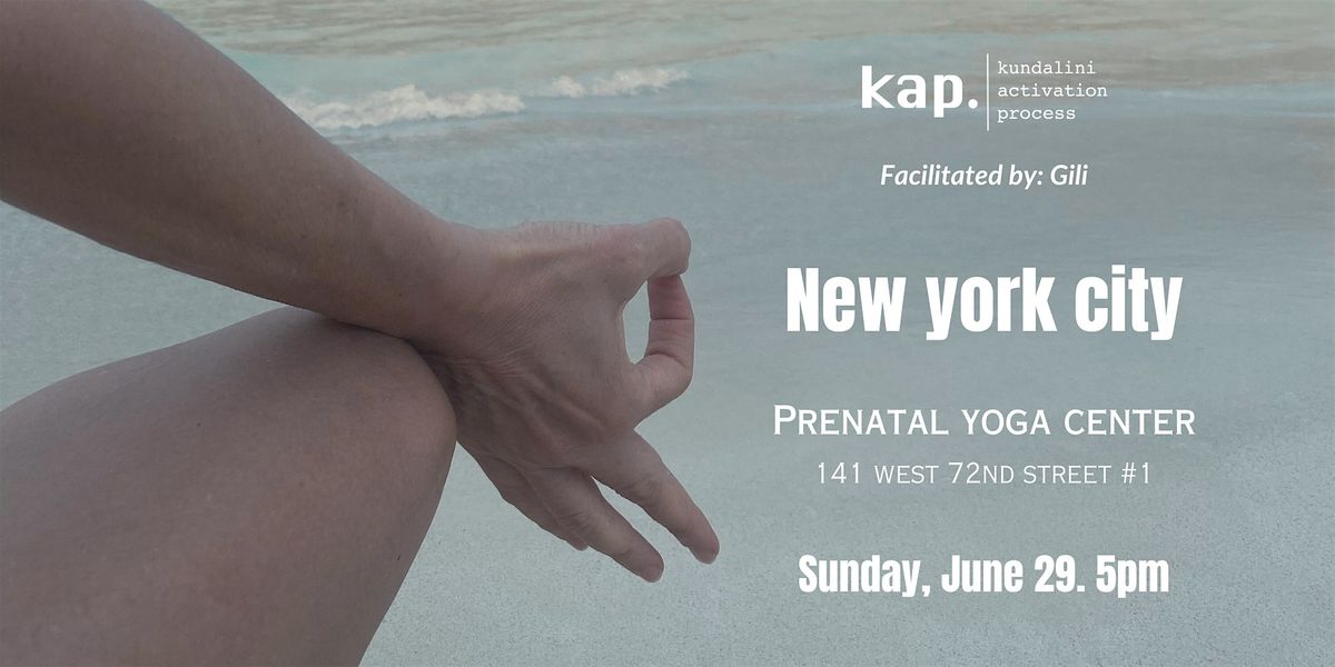 KAP (Kundalini Activation Process) with Gili | Event in New York | AllEvents