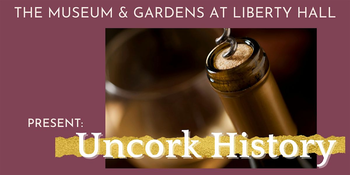 Uncork History: Dear Mr. President, 27 August | Event in Union | AllEvents