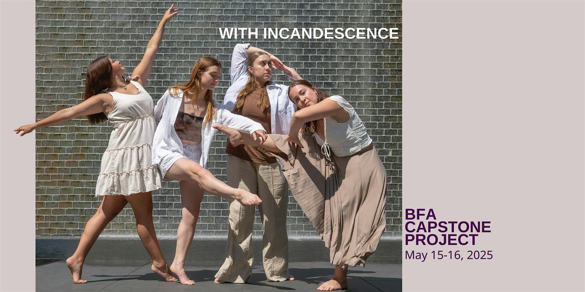 WITH INCANDESCENCE: BFA Capstone Concert (Fri 5/16), 16 May | Event in Chicago | AllEvents