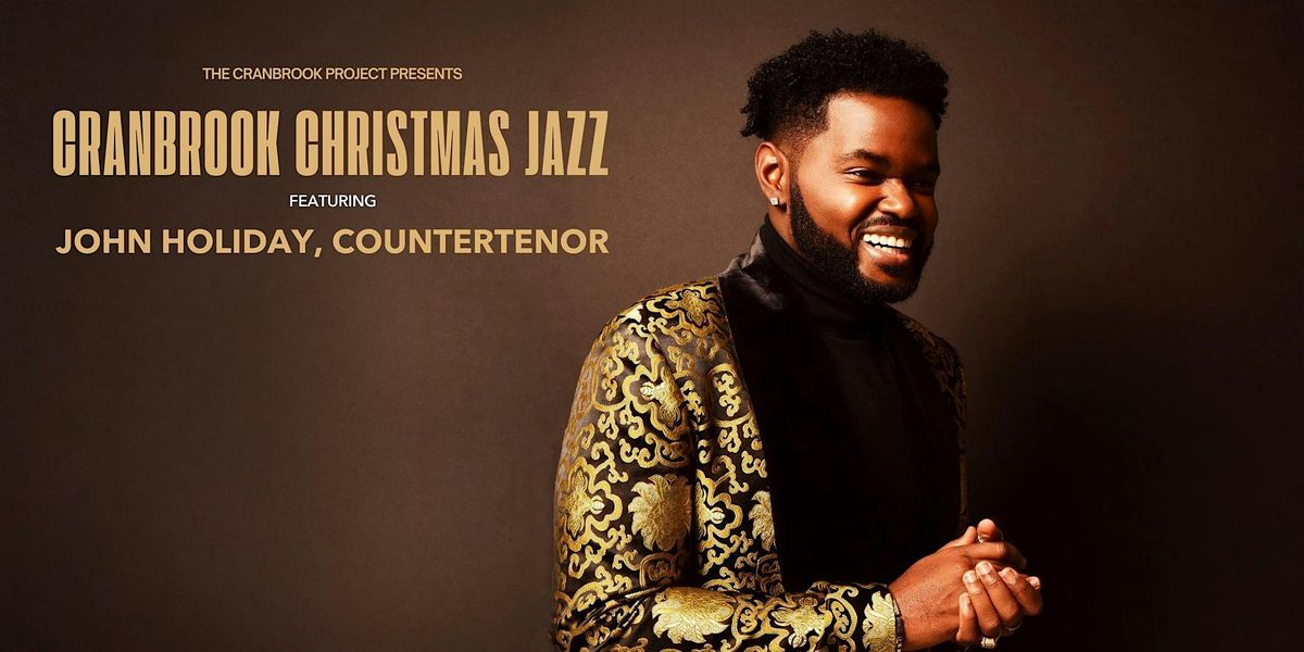 Cranbrook Christmas Jazz: John Holiday, 5 December | Event in Bloomfield Hills | AllEvents