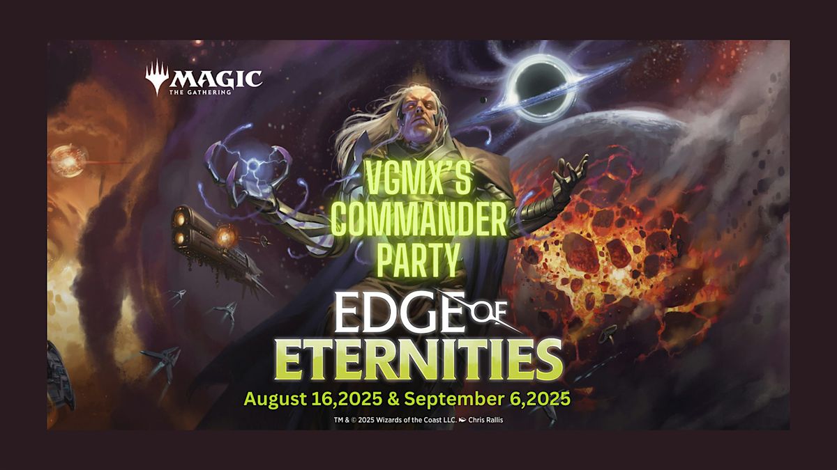 VGMX's MTG Commander Party Edge of Eternities, 16 August | Event in Columbus | AllEvents