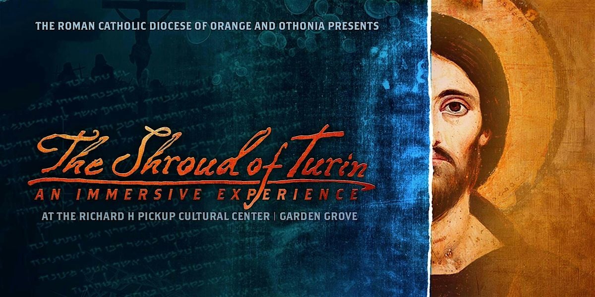 The Shroud of Turin: An Immersive Experience (1/16/26-1/31/26), 16 January | Event in Garden Grove | AllEvents