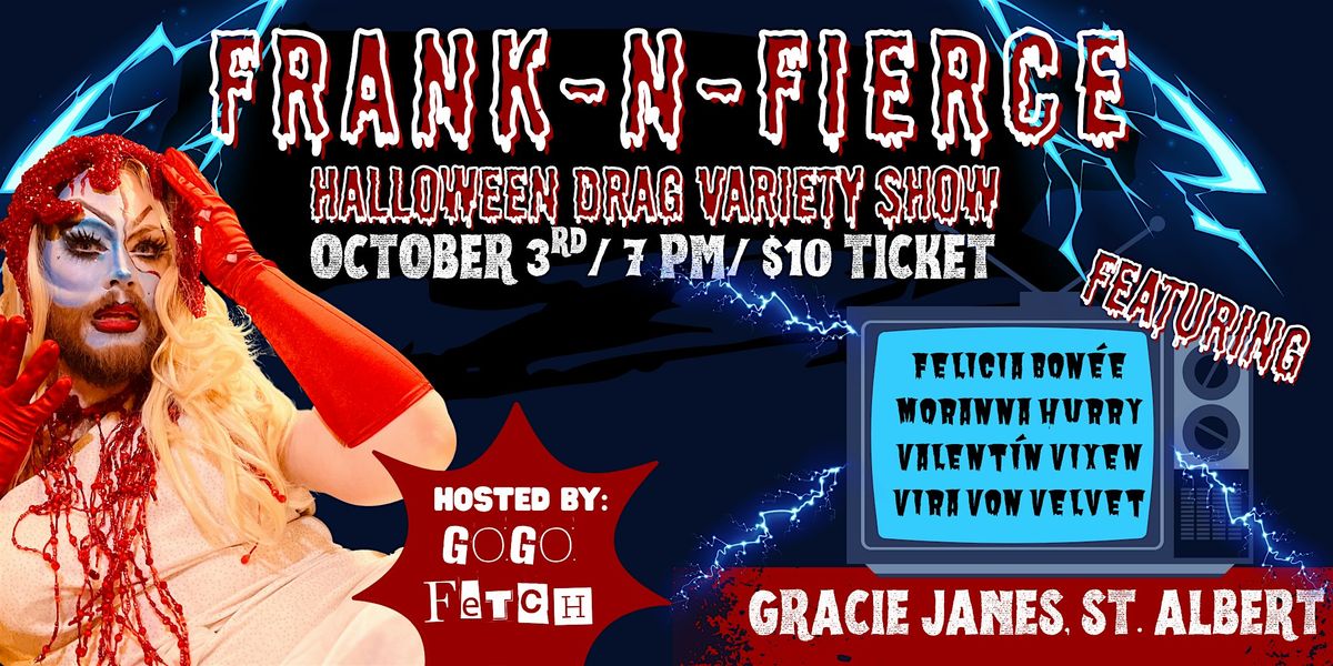 Frank-N-Fierce- Halloween Drag Variety Show, 3 October | Event in St. Albert | AllEvents