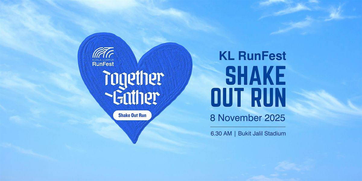 KL RunFest Together-Gather Shake Out Run, 8 November | Event in Kuala Lumpur | AllEvents