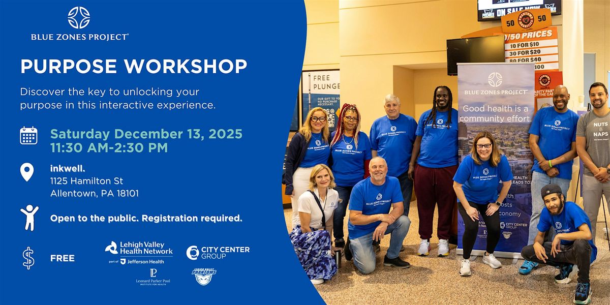 Blue Zones Project Lehigh Valley Purpose Workshop, 13 December | Event in Allentown | AllEvents