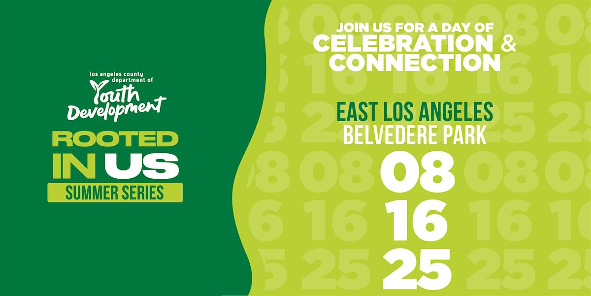 Rooted In Us Summer Series East LA, 16 August | Event in East Los Angeles | AllEvents