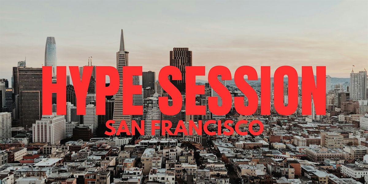 Hype Session: San Francisco, 9 October | AllEvents