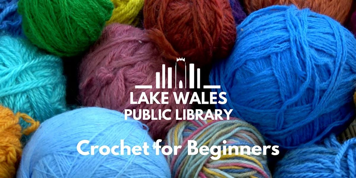 Crochet for Beginners Series, 4 September | Event in Lake Wales | AllEvents
