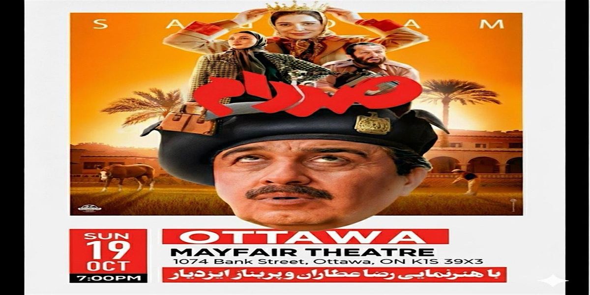 Saddam - Persian Comedy Movie Screening in Ottawa | October 19, 7:00 PM, 19 October | Event in Ottawa | AllEvents