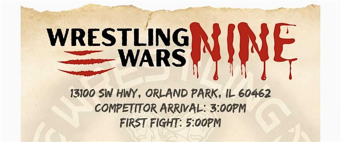 Wrestling Wars 9, 28 June | Event in Orland Park | AllEvents