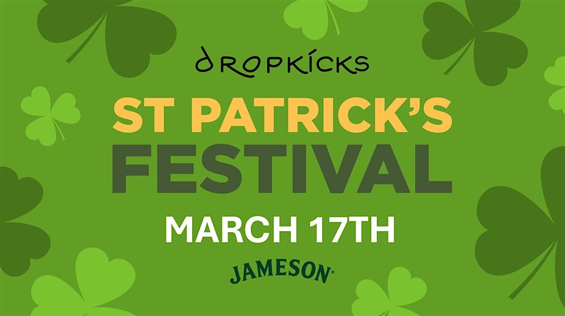 DROPKICKS - ST.PATRICKS DAY FREE-ENTRY GUESTLIST &amp; BOTTOMLESS GREGGS BRUNCH