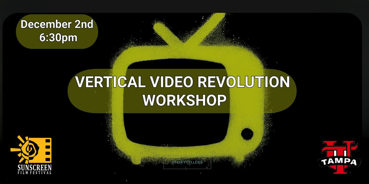 Vertical Video Storytelling Revolution Workshop, 2 December | Event in Tampa | AllEvents
