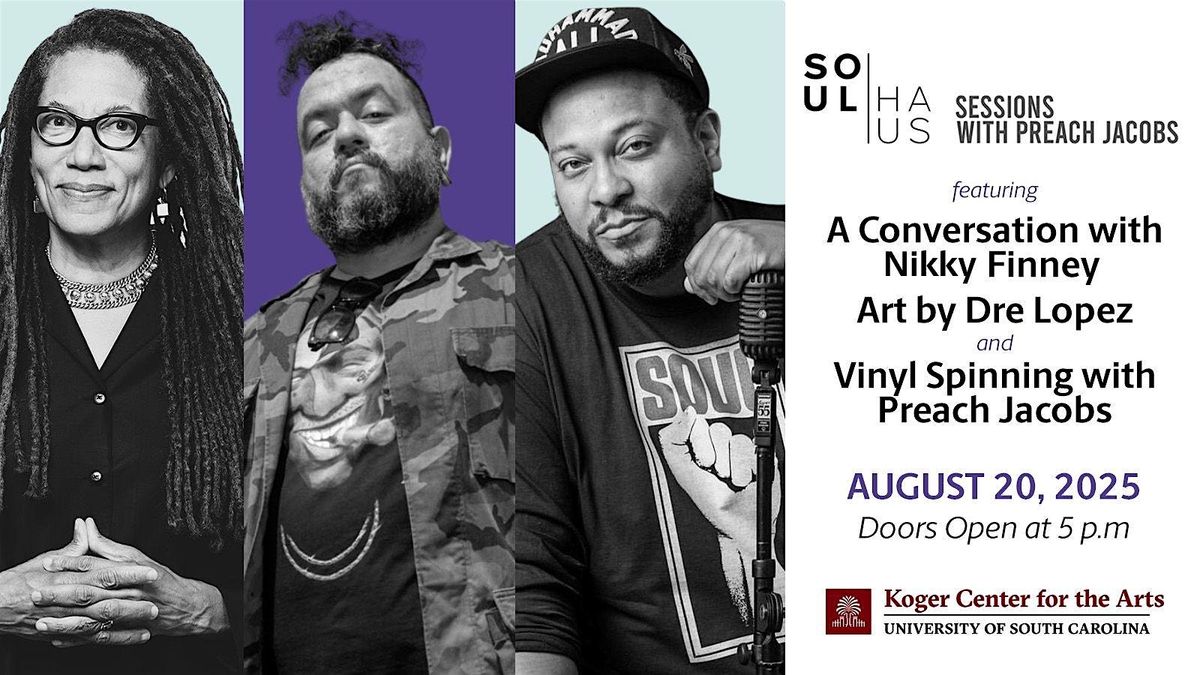 SoulHAUS Sessions with Preach Jacobs feat. Conversation with Nikky Finney, 20 August | Event in Columbia | AllEvents