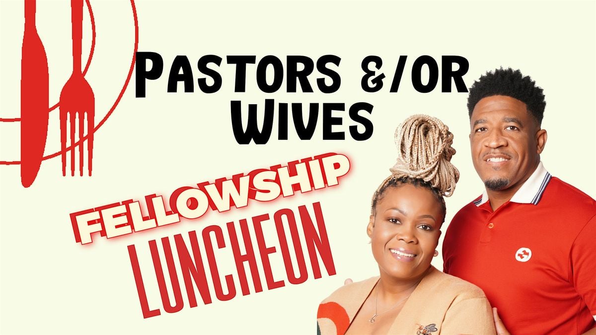 Pastors &/or Wives Fellowship Luncheon, 24 August | Event in Sebring | AllEvents