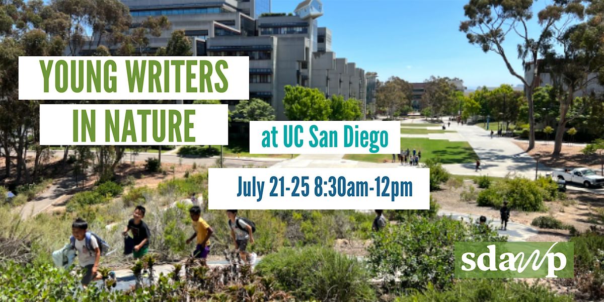 Young Writers in Nature Session 2 @ UC San Diego | YWC 2025, 21 July | Event in La Jolla | AllEvents