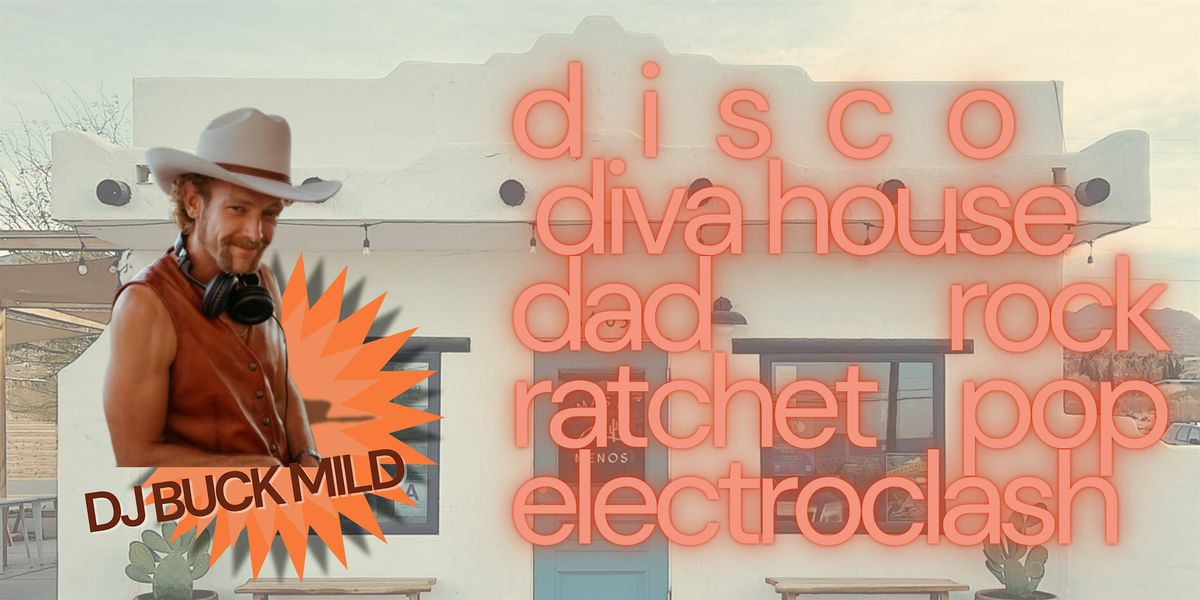 DJ Buck Mild at Más o Menos Joshua Tree, 15 August | Event in Joshua Tree | AllEvents
