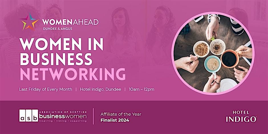 Dundee & Angus Women in Business Networking Morning, 30 January | Event in Dundee | AllEvents