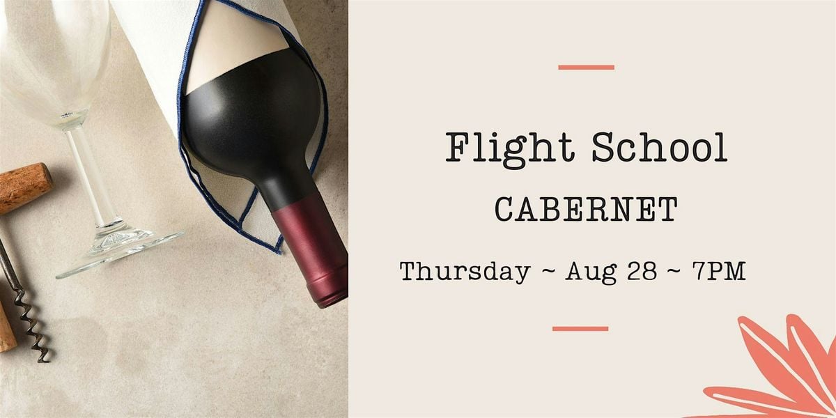 Flight School: Cabernet, 28 August | Event in Glen Ellyn | AllEvents