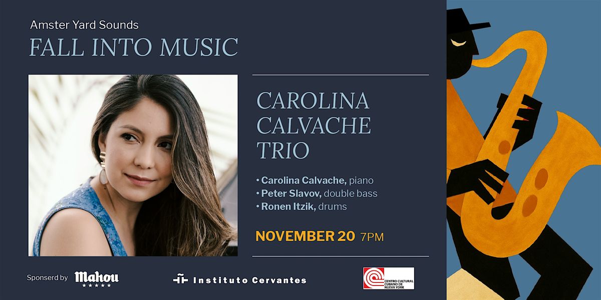 #AmsterYardSoundsJazz: Carolina Calvache Tr´io, 20 November | Event in New York | AllEvents
