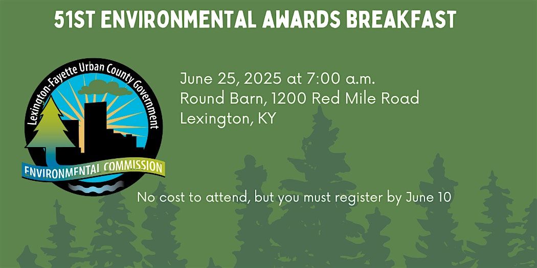 LFUCG Environmental Commission Environmental Awards Breakfast, 25 June | Event in Lexington | AllEvents