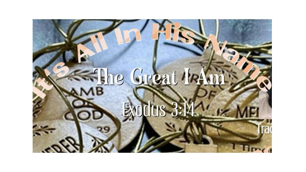 It’s All In His Name-The Great I Am, 3 October | Event in Cerritos | AllEvents