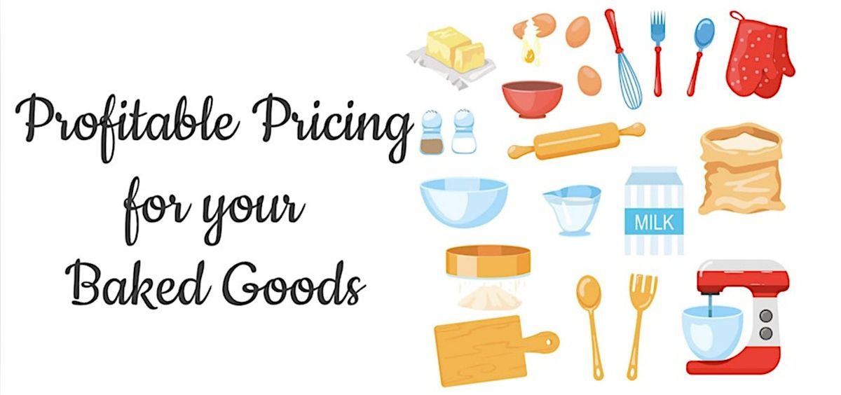 Profitable Pricing For Your Baked Goods, 19 May | Event in Fairfax | AllEvents