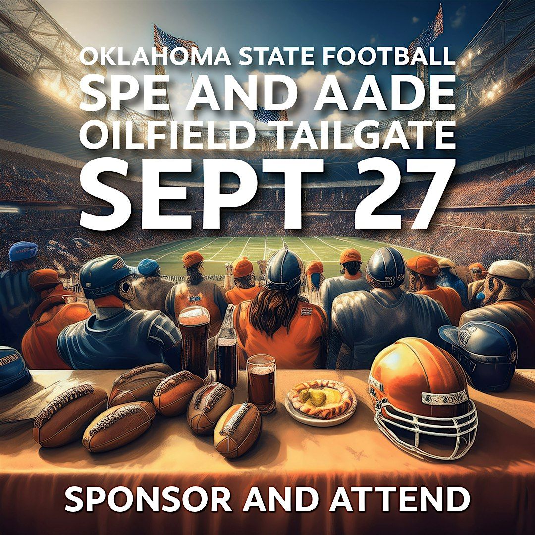 OSU OILFIELD TAILGATE BENEFIT FOR SPE AND AADE STUDENT CHAPTERS, 27 September | Event in Stillwater | AllEvents