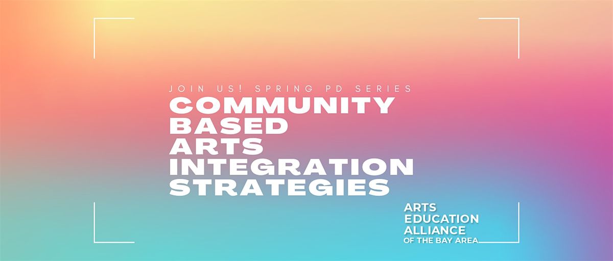 Arts Integration Training Series in Oakland | Event in Oakland | AllEvents