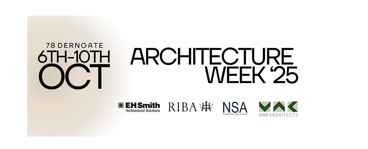 Architecture Week '25, 6 October | Event in Northampton | AllEvents