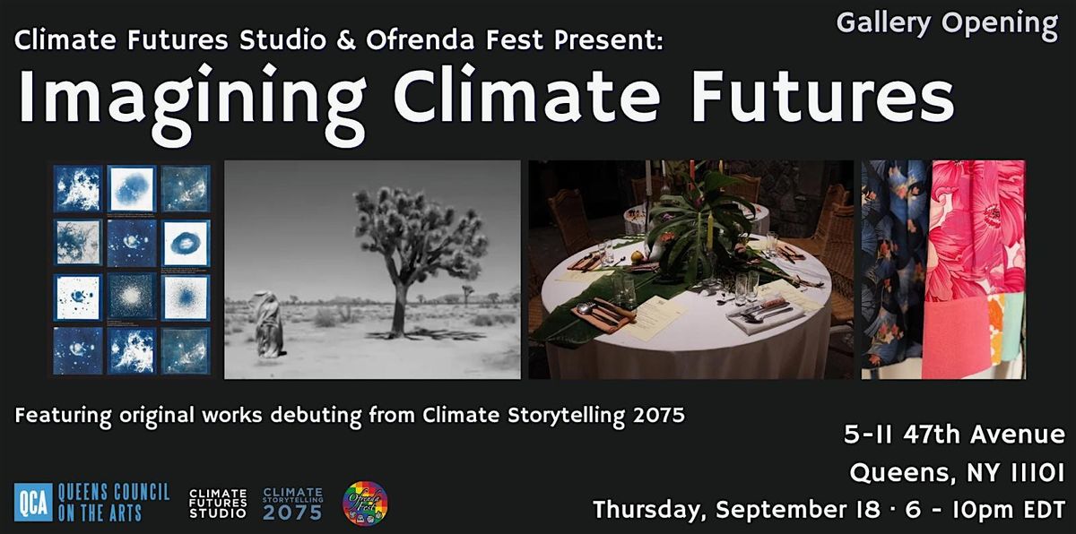 Imagining Climate Futures: Gallery Opening, 18 September | Event in Queens | AllEvents