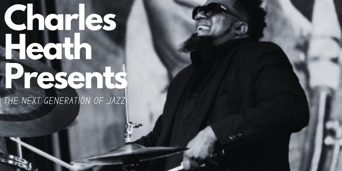 Copy of Charles Heath Presents: The Next Generation of Jazz, 17 July | Event in Chicago | AllEvents