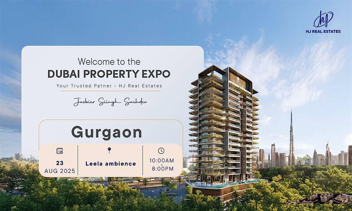 Upcoming Dubai Property Event in Gurgaon | Book Your Free Ticket Now, 23 August | Event in Gurugram | AllEvents