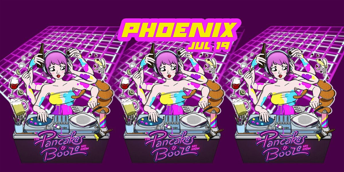 The Phoenix Pancakes & Booze Art Show, 19 July | Event in Phoenix | AllEvents