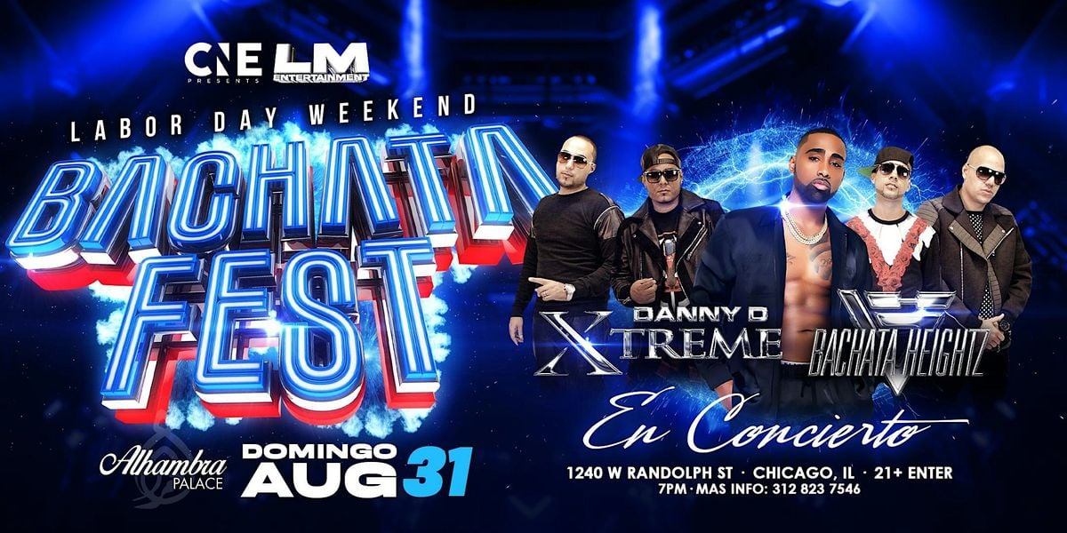 Bachata Fest with Bachata Legends Danny D Xtreme & Bachata Heighz!, 31 August | Event in Chicago | AllEvents