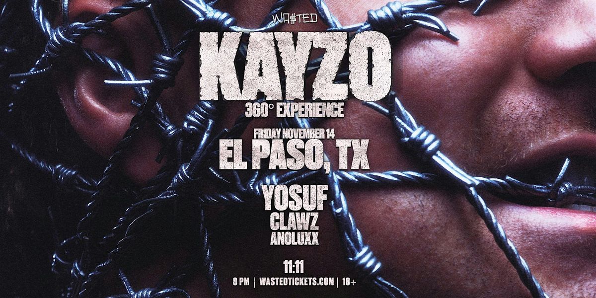 El Paso:  KAYZO - 360 Experience @ 11:11 [18+], 14 November | Event in El Paso | AllEvents