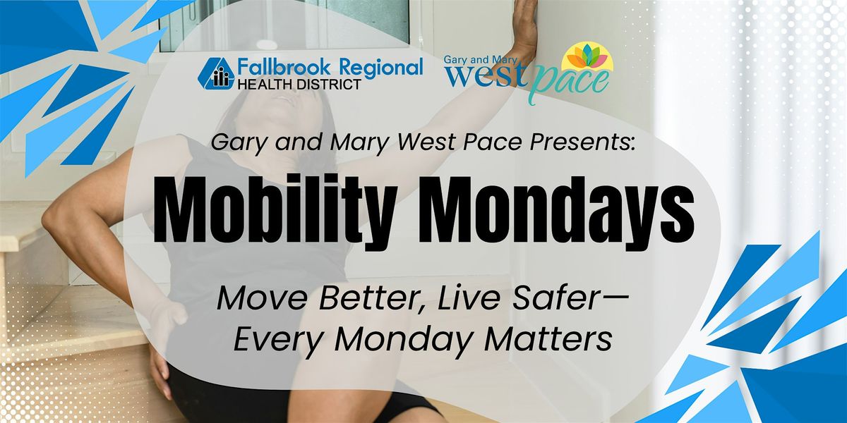 Mobility Mondays: Move Better, Live Safer—Every Monday Matters, 4 August | Event in Fallbrook | AllEvents