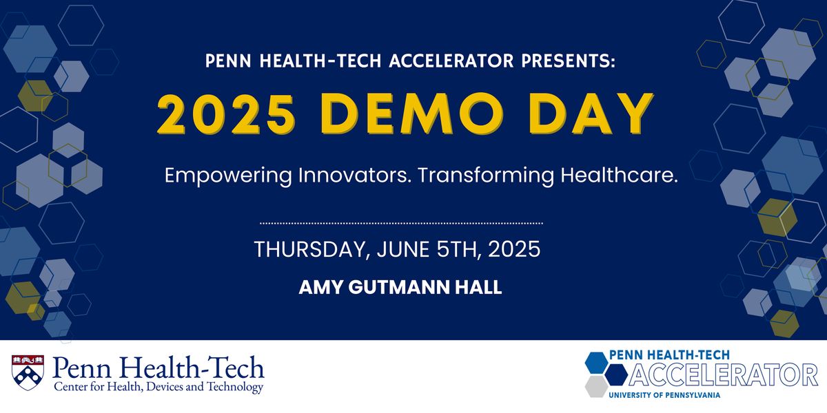 Penn Health-Tech Accelerator Demo Day 2025, 5 June | Event in Philadelphia | AllEvents