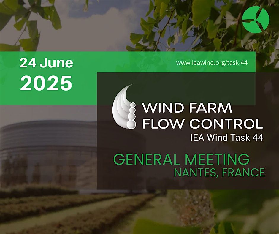 IEA Wind Task 44 General Meeting - Wind Farm Flow Control, 24 June | Event in Nantes | AllEvents