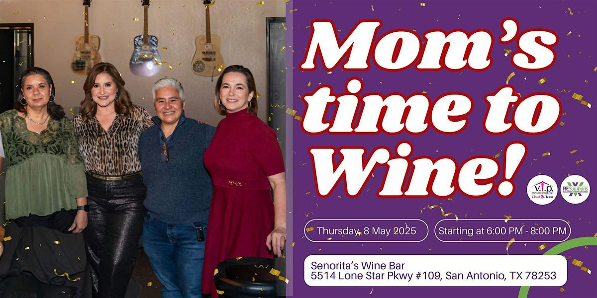 Mom's Time to Wine | Event in San Antonio | AllEvents