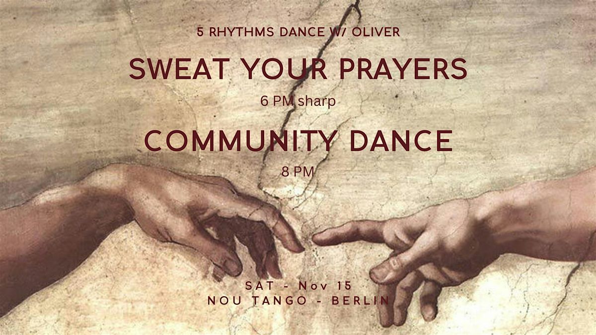 5Rhythms with Oliver: SWEAT YOUR PRAYERS, 15 November | Event in Berlin | AllEvents