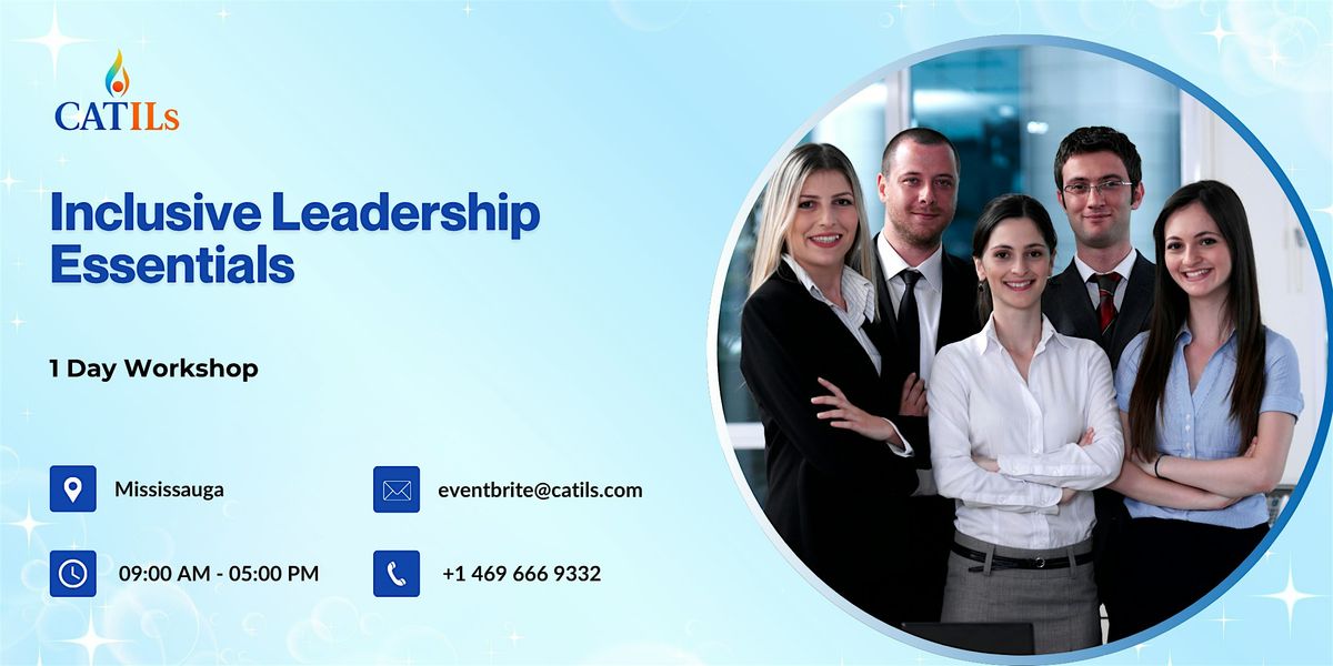Inclusive Leadership Essentials: Build Stronger Teams in 1Day| Mississauga, 22 October | Event in Mississauga