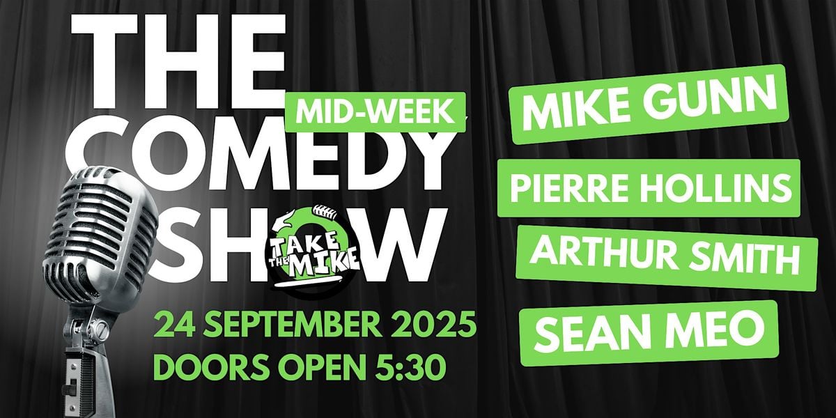 Take the Mike Presents: The Midweek Comedy Show, 24 September | Event in London | AllEvents