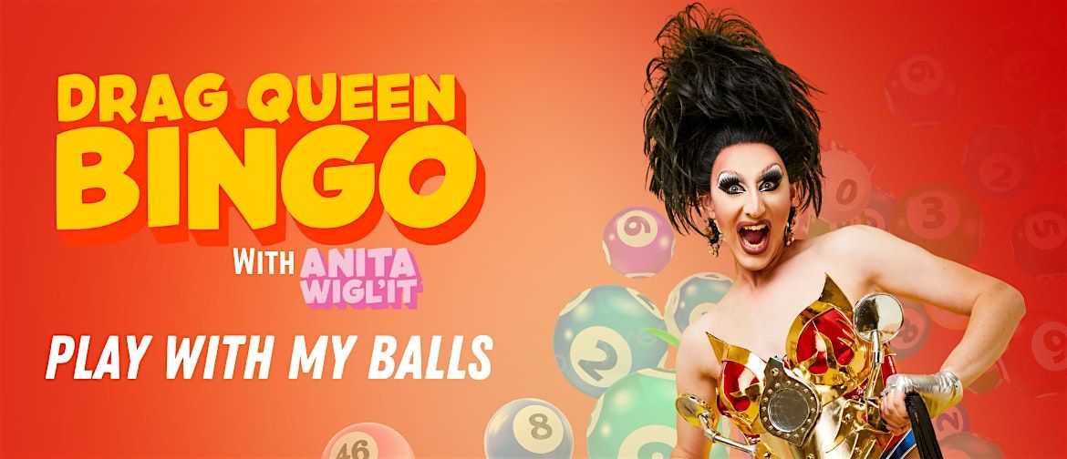 Drag Bingo with Anita Wigl'it! - Te Aroha, 29 November | Event in Te Aroha | AllEvents