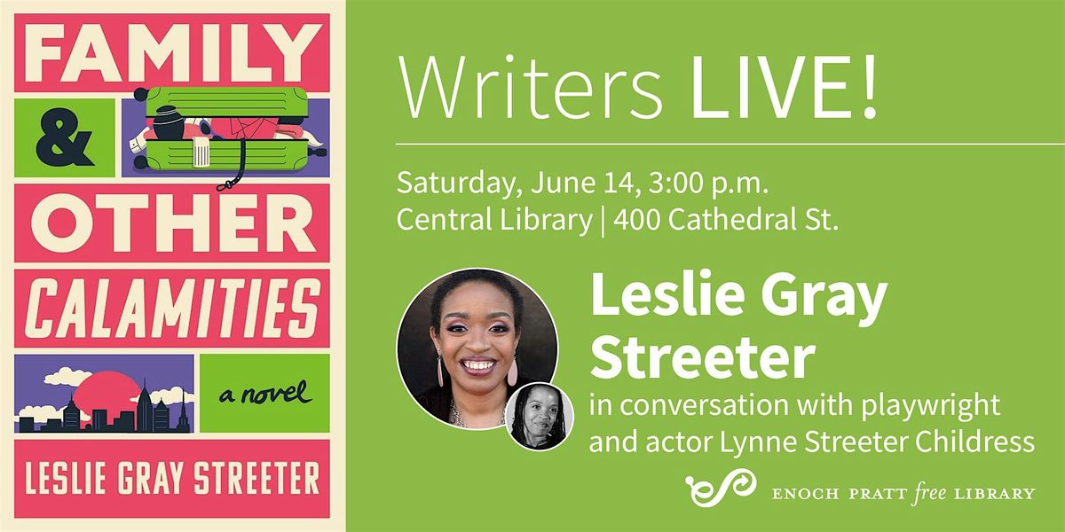 Leslie Gray Streeter: "Family and Other Calamities", 14 June | Event in Baltimore | AllEvents