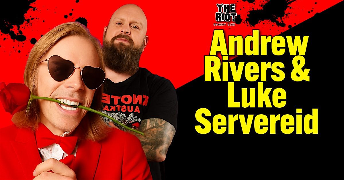 The Riot Comedy Club Presents Andrew Rivers and Luke Servereid | Event in Houston | AllEvents