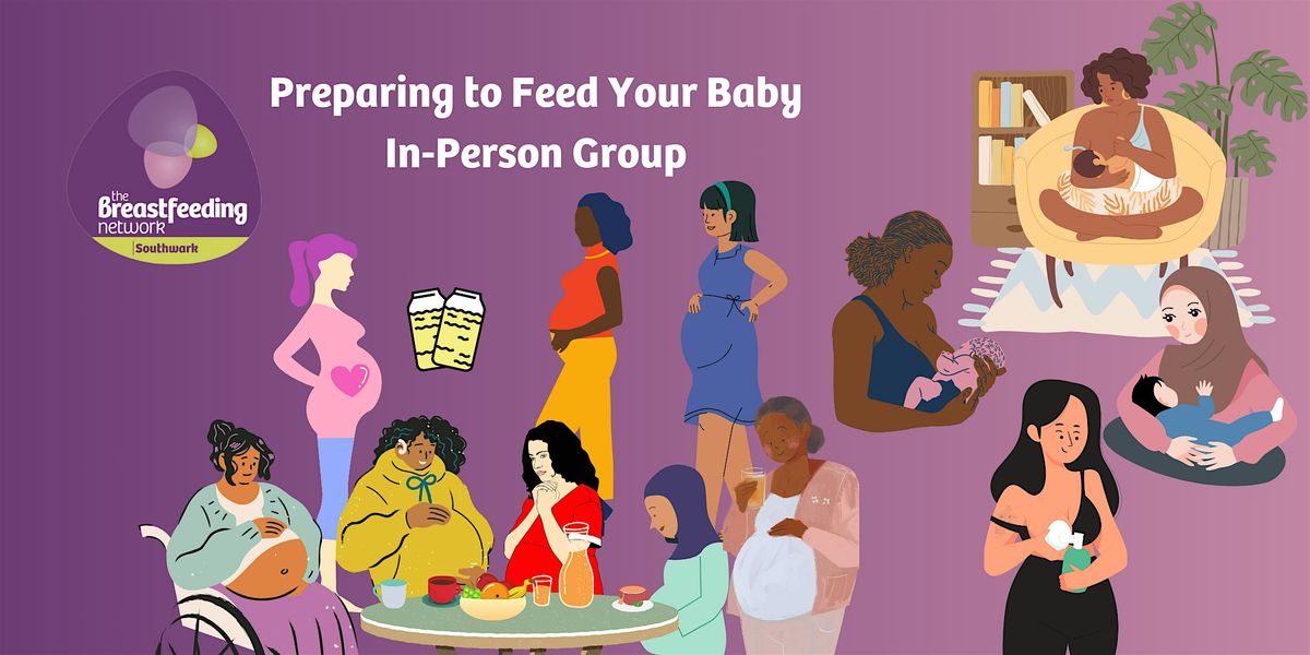June In-Person Preparing to Feed Your Baby Workshop - Southwark, London, 6 June | Event in London | AllEvents