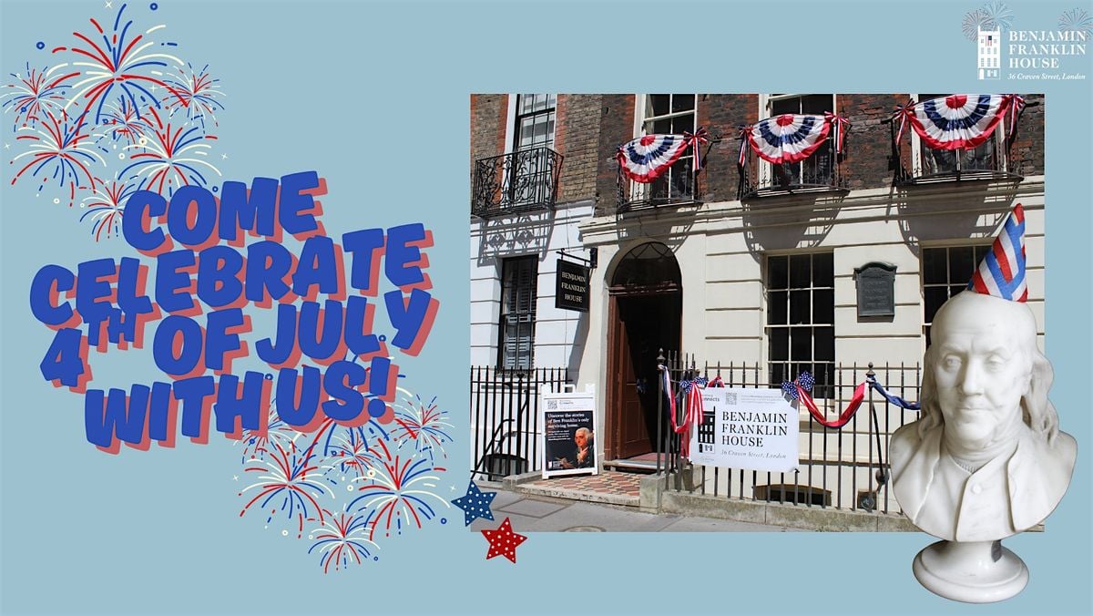4th of July at the Benjamin Franklin House, 4 July | Event in London | AllEvents