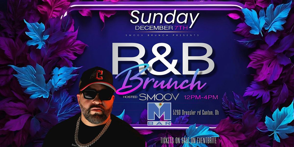 SMOOV R&B BRUNCH, 7 December | Event in Canton | AllEvents